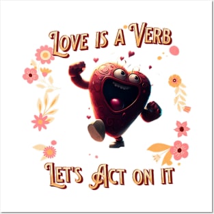 Love is a verb - happy dancing heart - valentine's day special Posters and Art